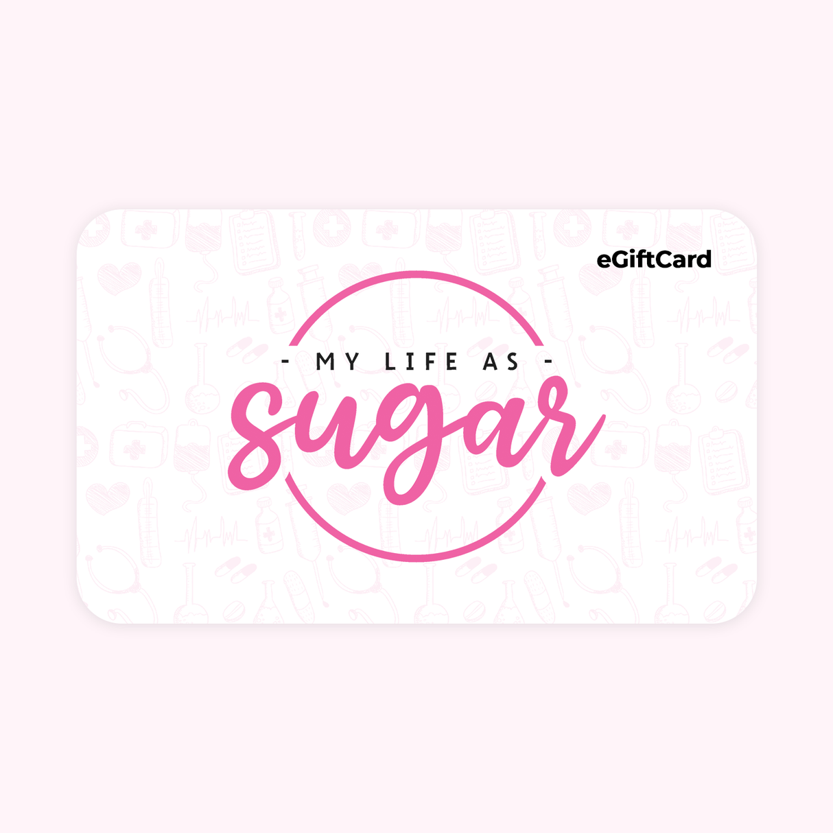 My Life as Sugar Gift Card